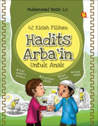 42 Kisah Pilihan Hadits Arba'in Untuk Anak