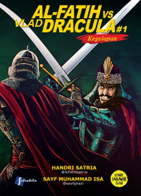 AL-FATIH VS VLAD DRACULA #1 (KEGELAPAN)