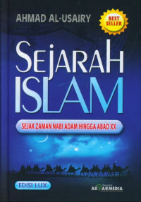 SEJARAH ISLAM SEJAK ZAMAN NABI ADAM HINGGA ABAD XX