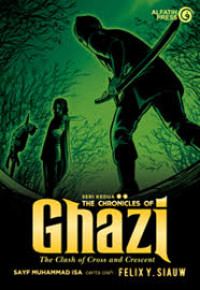 THE CHRONICLES OF GHAZI (THE CLASH OF CROSS AND CRESCENT)