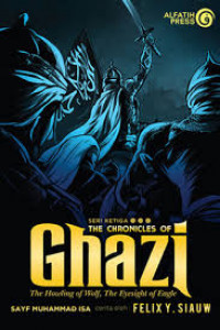THE CHRONICLES OF GHAZI (THE HOWLING OF WOLF, THE EYESIGHT OF EAGLE)