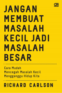 JANGAN MEMBUAT MASALAH KECIL JADI MASALAH BESAR