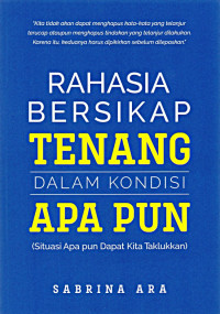 Rahasia Bersikap Tenang dalam Kondisi Apapun