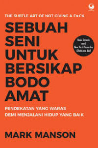 SEBUAH SENI UNTUK BERSIKAP BODO AMAT