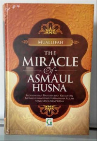 THE MIRACLE OF ASMAUL HUSNA