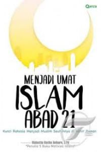 MENJADI UMAT ISLAM ABAD 21