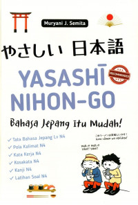 Image of Yasashi Nihon-Go Bahasa Jepang itu Mudah