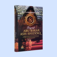 BIOGRAFI ABU BAKAR ASH-SHIDDIQ