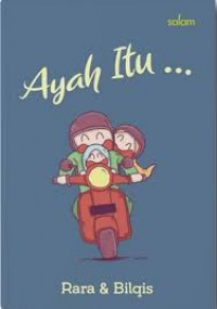 Ayah Itu....