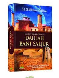 Bangkit dan Runtuhnya Daulah Bani Saljuk