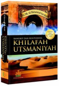 Bangkit Dan Runtuhnya Khalifah Utsmaniyah