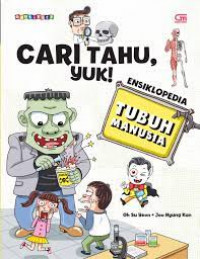 CARI TAHU YUK ! (eNSIKLOPEDIA TUBUH MANUSIA)