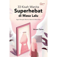 33 Kisah Wanita Superhebat di Masa Lalu