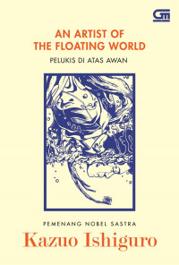 An Artist Of The Floating World (Pelukis di Atas Awan)