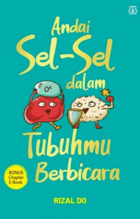 Andai sel-sel dalam tubuhmy berbicara