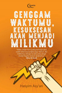 Genggam Waktumu, Kesuksesan Akan Menjadi Milikmu