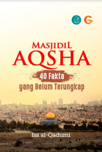 Masjidil Aqsha : 40 fakta yang belum terungkap