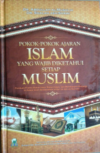 Pokok-Pokok Ajaran Islam yang Wajib Diketahui Setiap Muslim
