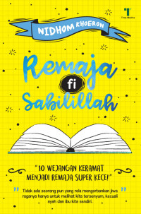 Remaja fi sabilillah : 10 wejangan keramat menjadi remaja super kece