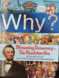 Why? (Masa Revolusi dan Perkembangan Demokrasi)