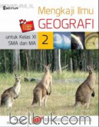 Mengkaji Ilmu Geografi 2 Untuk Kelas XI SMA dan MA