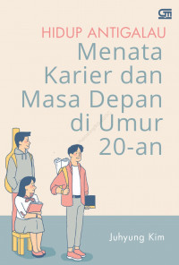 HIDUP ANTIGALAU MENATA KARIER DAN MASA DEPAN DI UMUR 20-1N