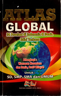 Atlas Global 34 Provinsi di Indonesia dan Dunia Edisi Terbaru