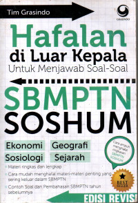 Hafalan di Luar Kepala untuk Menjawab Soal-Soal SBMPTN-SOSHUM (Ekonomi, Sosiologi, Geografi, dan Sejarah)