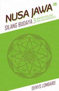 NUSA JAWA SILANG BUDAYA 3 WARISAN KERAJAAN-KERAJAAN KONSENTRIS
