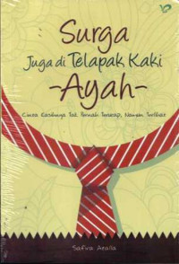 Surga Juga di Telapak Kaki Ayah