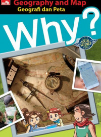 Why? Geoghraphy And Map (Geografi dan Peta)